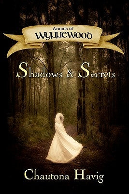 Annals of Wynnewood: Shadows & Secrets by Worrell, Craig