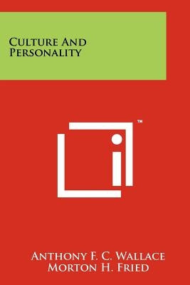 Culture And Personality by Wallace, Anthony F. C.
