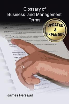 Glossary of Business and Management Terms by Persaud, James