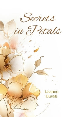 Secrets in Petals by Liustik, Lisanne
