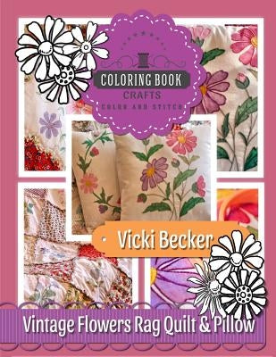 Vintage Flowers Rag Quilt & Pillow by Becker, Vicki