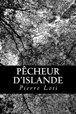 Pêcheur d'Islande by Loti, Pierre