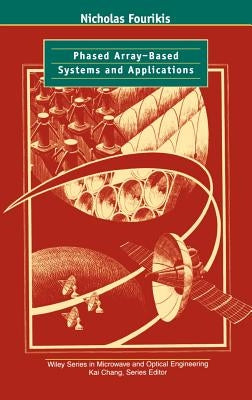 Phased Array-Based Systems and Applications by Fourikis, Nicholas