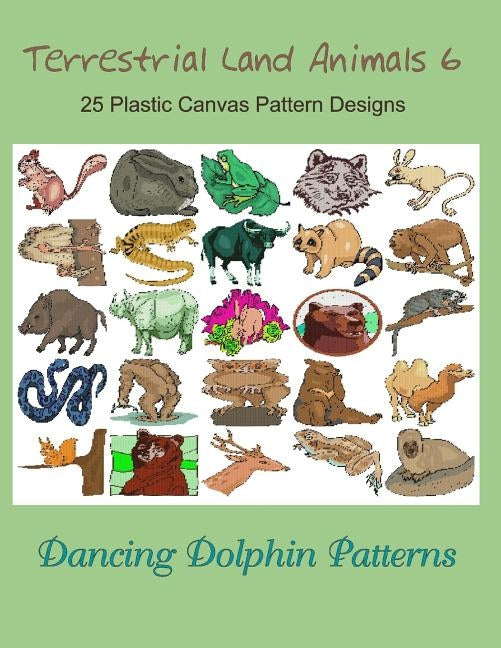 Terrestrial Land Animals 6: 25 Plastic Canvas Pattern Designs by Patterns, Dancing Dolphin
