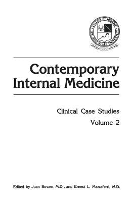 Contemporary Internal Medicine: Clinical Case Studies by Bowen, Juan M.