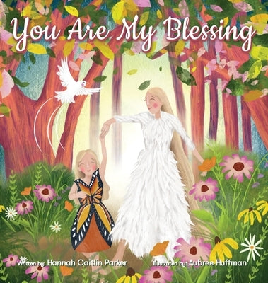 You Are My Blessing by Parker, Hannah