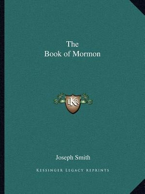 The Book of Mormon by Smith, Joseph
