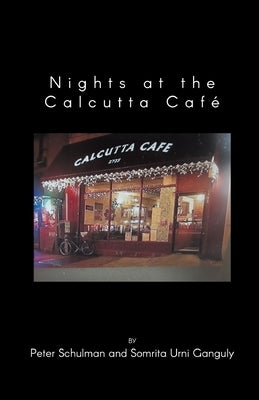 Nights at the Calcutta Café by Schulman, Peter