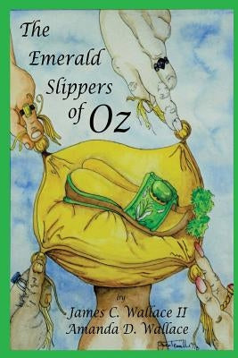 The Emerald Slippers of Oz by Wallace, Amanda D.