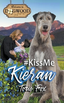 #KissMeKieran by Fox, Torie