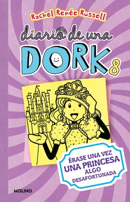 Érase Una Vez Una Princesa Algo Desafortunada / Dork Diaries: Tales from a Not-So-Happily Ever After by Russell, Rachel Ren&#233;e