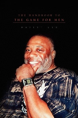 The Handbook to the Game for Men by Lee, Najee'