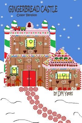 Gingerbread Castle Color Version by Yates, D. M.