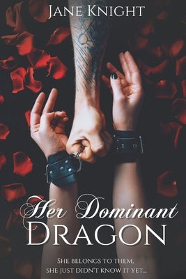 Her Dominant Dragon: A dragon shifter reverse-harem novel by Knight, Jane