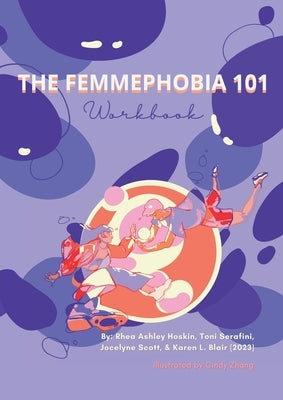 The Femmephobia 101 Workbook by Hoskin, Rhea Ashley