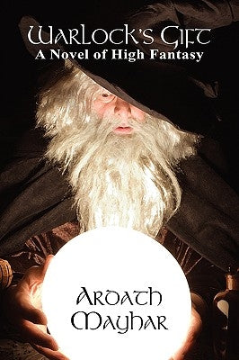 Warlock's Gift: A Novel of High Fantasy: Tales of the Triple Moons by Mayhar, Ardath
