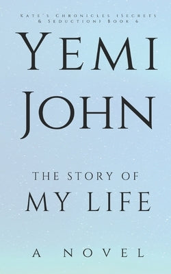 The Story of My Life by John, Yemi