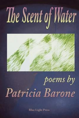 The Scent of Water by Barone, Patricia