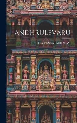 Andhrulevaru by Venkatachalam, Kota