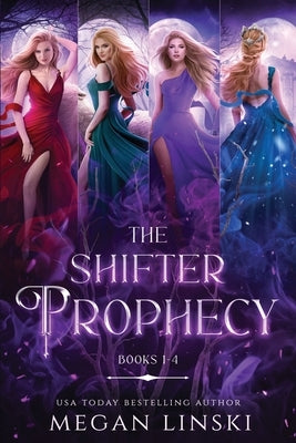 The Shifter Prophecy: Books 1-4 by Linski, Megan