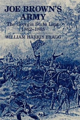 Joe Brown's Army by Bragg, William H.