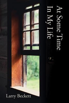 At Some Time In My Life by Beckett, Larry