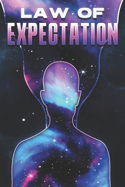 Law of Expectation: Laws of the Universe #20 by Lee, Sherry
