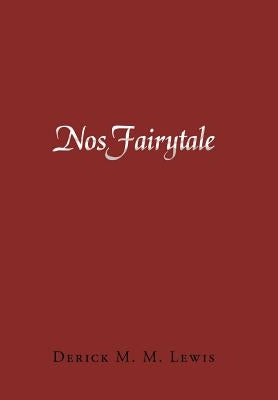 NosFairytale by Lewis, Derick M. M.