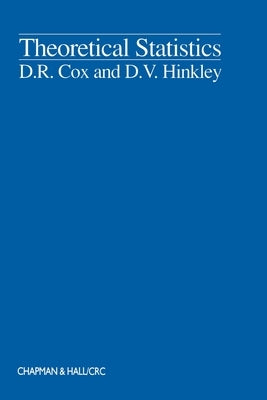 Theoretical Statistics by Cox, D. R.