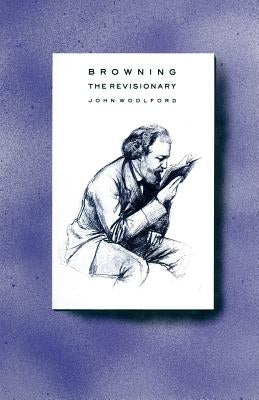 Browning the Revisionary by Woolford, John