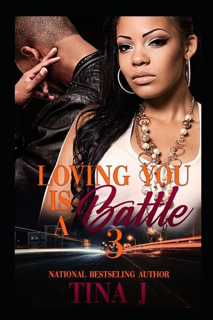 Loving You Is A Battle 3 by J, Tina