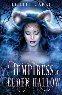Temptress of Elder Hallow by Carrie, Lillith