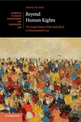 Beyond Human Rights by Peters, Anne