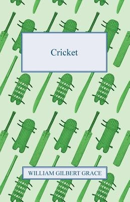 Cricket by Grace, William Gilbert