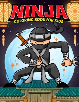 Ninja Coloring Book for Kid: Boy coloring books by Lily Sally