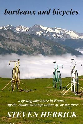 bordeaux and bicycles by Herrick, Steven