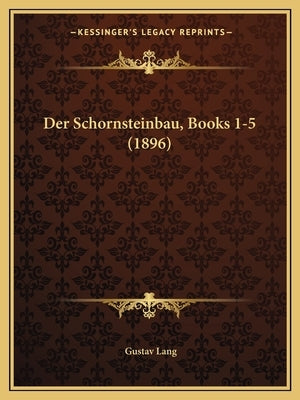 Der Schornsteinbau, Books 1-5 (1896) by Lang, Gustav
