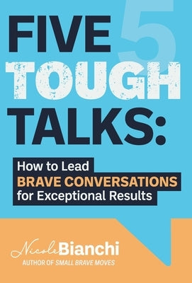 Five Tough Talks by Bianchi, Nicole M.