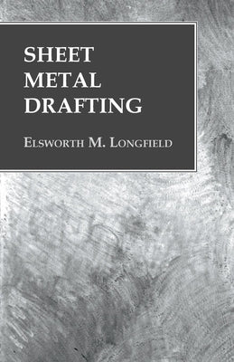 Sheet Metal Drafting by Longfield, Elsworth M.