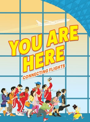 You Are Here: Connecting Flights by Oh, Ellen