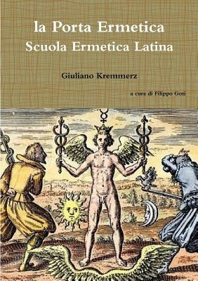 La Porta Ermetica - Scuola Ermetica Latina by Kremmerz, Giuliano