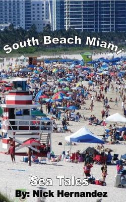 Sea Tales South Beach Miami by Hernandez, Nick