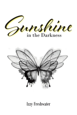 Sunshine In The Darkness by Freshwater, Izzy