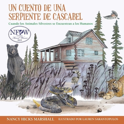 Un Cuento de Una Serpiente de Cascabel: Cuando los Animales Silvestres se Encuentran a los Humanos by Marshall, Nancy Hicks
