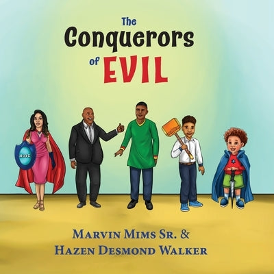 The Conquerors of Evil by Mims, Marvin, Sr.