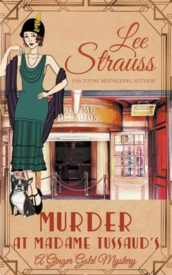 Murder at Madame Tussauds by Strauss, Lee