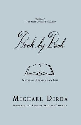 Book by Book: Notes on Reading and Life by Dirda, Michael