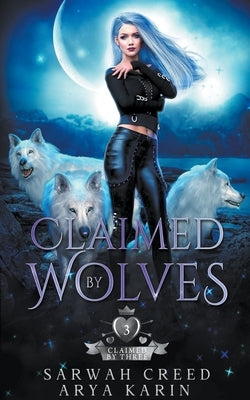 Claimed By Wolves by Karin, Arya