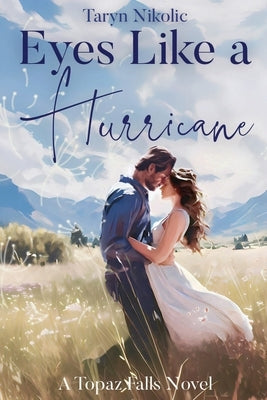Eyes Like a Hurricane by Nikolic, Taryn