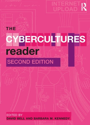 The Cybercultures Reader by Kennedy, Barbara M.